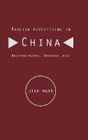 Libro Foreign Advertising In China : Becoming Global, Bec...
