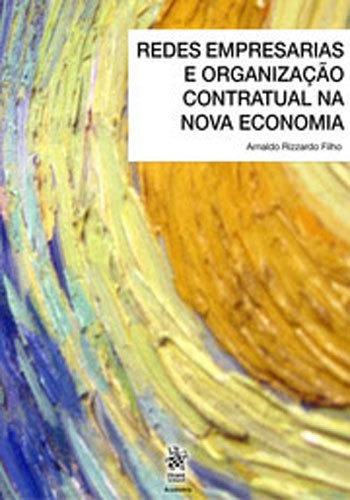 Redes Empresariais E Organizaçao Contratual Na Nova Economi, De Rizzardo Filho, Arnaldo. Editora Tirant Do Brasil, Capa Mole, Edição 1ª Edição - 2018 Em Português