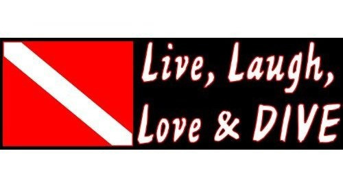 Live, Laugh, Love, & Dive Bumper Sticker