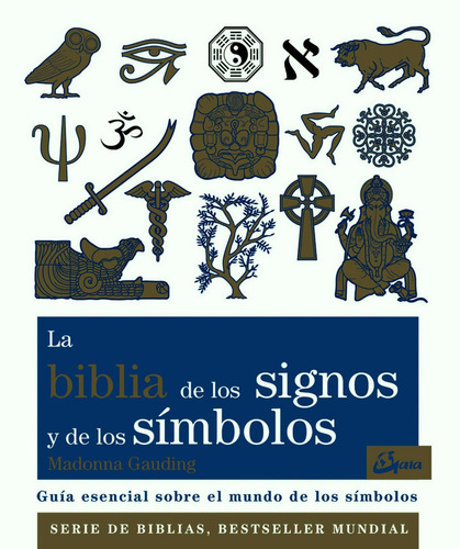 La Biblia De Los Signos Y De Los Símbolos - Gauding - Gaia