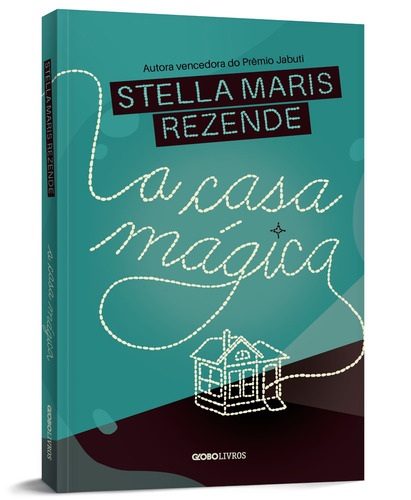 A casa mágica, de Rezende, Stella Maris. Editorial Editora Globo S/A, capa mole em português, 2022