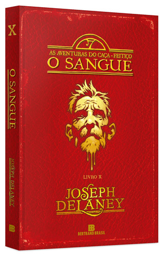 O Sangue (vol. 10 As Aventuras Do Caça-feitiço), De Delaney, Joseph. As Aventuras Do Caça-feitiço (10), Vol. 10. Editorial Editora Bertrand Brasil Ltda., Capa Mole Em Português, 2016