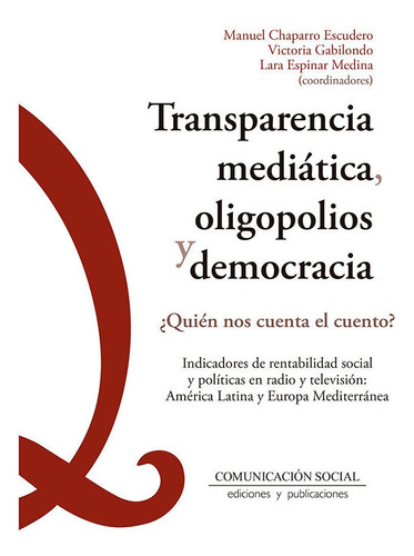 Transparencia Mediatica, Oligopolios Y Democracia - Chapa...