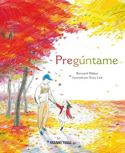 Preguntame (coleccion Albumes) [ilustrado] - Waber Bernard