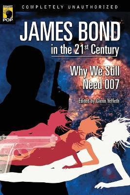 James Bond In The 21st Century - Leah Wilson