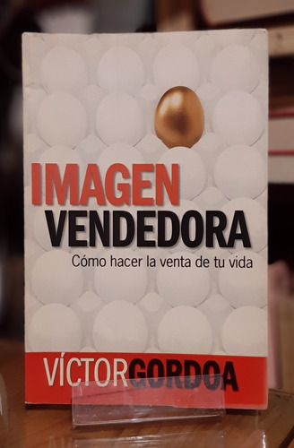 Libro Inagen Vendedora Como Hacer La Venta Víctor Gordoa 