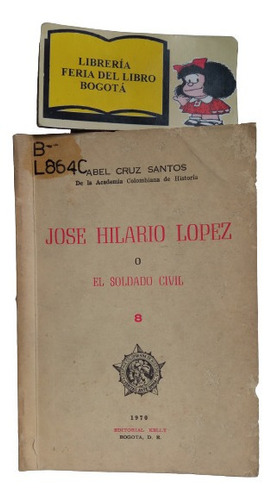 José Hilario López O El Soldado Civil - 1970 - Colombia 