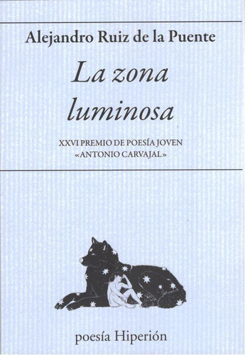 Libro: La Zona Luminosa. Alejandro Ruiz De La Puente. Hiperi