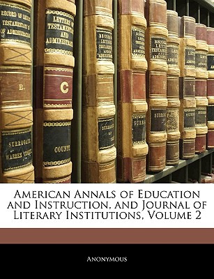 Libro American Annals Of Education And Instruction, And J...