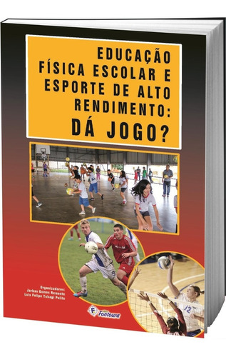 Livro Educação Física Escolar E Esporte De Alto Rendimento