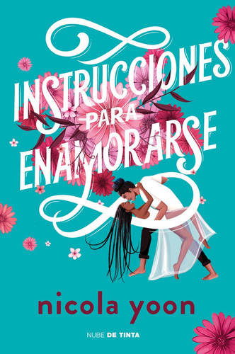 Instrucciones Para Enamorarse, De Yoon, Nicola. Editorial Nube De Tinta, Tapa Blanda En Español