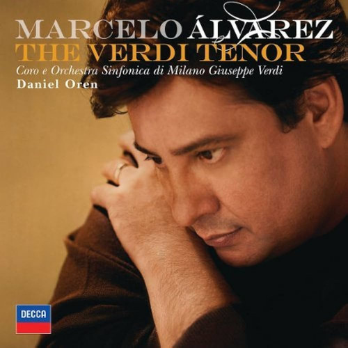Marcelo Alvarez - The Verdi Tenor