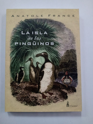 La Isla De Los Pingüinos Anatole France Claridad