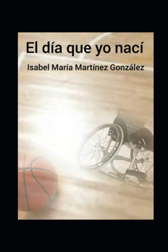 Libro: El Día Que Yo Nací (edición En Español)