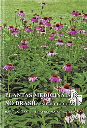 Plantas Medicinais No Brasil: Nativas e Exóticas, de Harri Lorenzi. Editora INSTITUTO PLANTARUM, capa mole em português