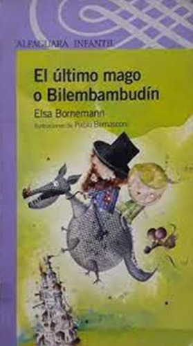 El Último Mago O Bilembambudín - Alfaguara Violeta