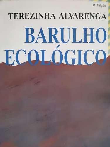 Barulho Ecologico 04 Ed: Barulho Ecologico 04 Ed, De Terezinha Alvarenga. Editora Dimensao, Capa Mole Em Português