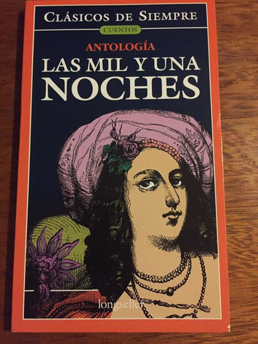 Las Mil Y Una Noches  - Clásicos De Siempre - Antología