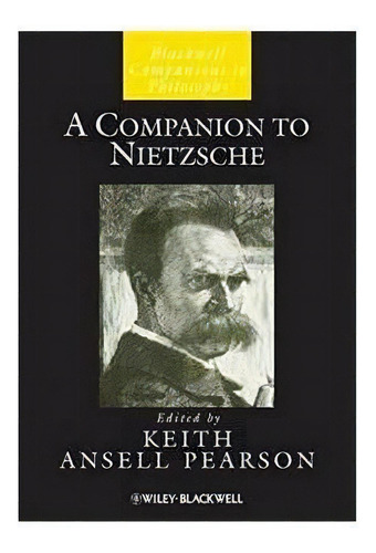 A Companion To Nietzsche, De Keith Ansell-pearson. Editorial John Wiley Sons Ltd, Tapa Blanda En Inglés