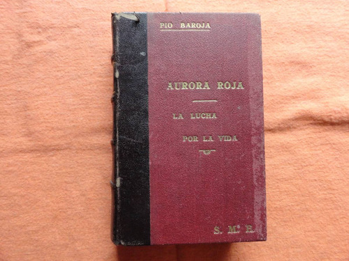 Aurora Roja - Lucha Por La Vida - Pio Baroja - 1910 -2da. Ed