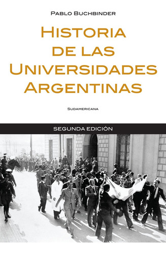 Historia De Las Universidades Argentinas - Pablo Buchbinder