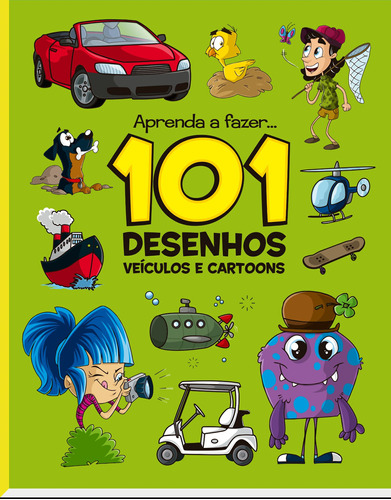 Veículos e Cartoons: 101 Desenhos, de Alexandre, Mendonça. Série 101 Desenhos Editora Vale das Letras LTDA, capa mole em português, 2015