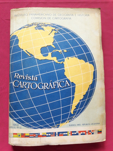 Revista Cartográfica Nº 12 - Año 1963 - Geografía E Historia