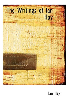 Libro The Writings Of Ian Hay - Hay, Ian