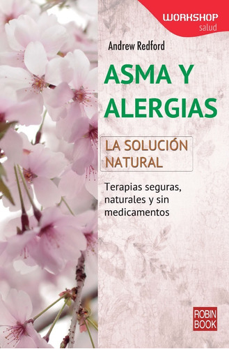 Asma Y Alergias - Terapias Seguras Y Sin Medicamentos