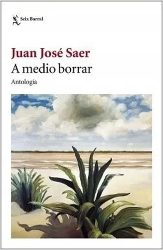 A Medio Borrar - Juan Jose Saer - Booket