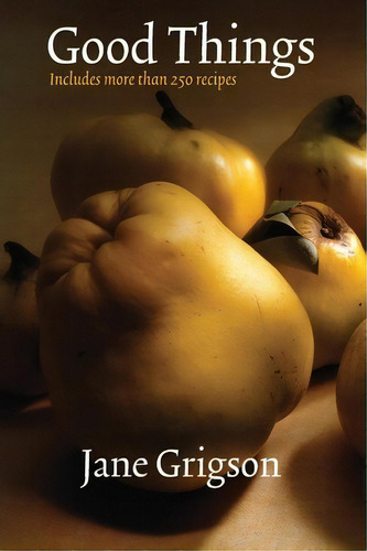 Good Things, De Jane Grigson. Editorial University Nebraska Press, Tapa Blanda En Inglés