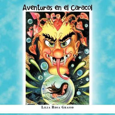Libro Aventuras En El Caracol - Lilia Rosa Grasso