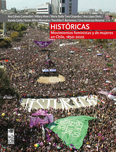 Históricas / Ana Gálvez Comandini (coord) / Lom Ediciones 