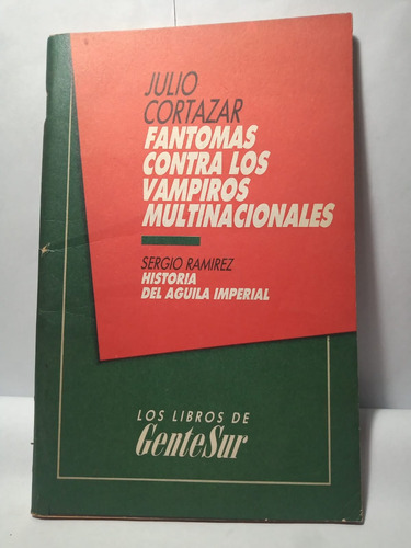 Fantomas Contra Los Vampiros Multinacionales. J.cortazar