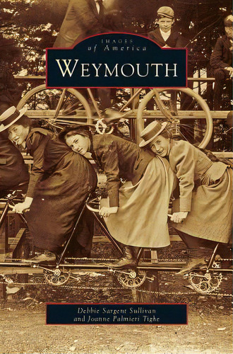 Weymouth, De Sargent Sullivan, Debbie. Editorial Arcadia Lib Ed, Tapa Dura En Inglés