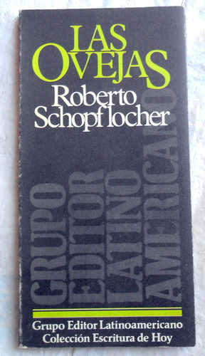 Las Ovejas ( Teatro ) Roberto Schopflocher * Ed. 1984