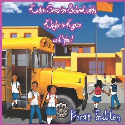 Libro Kailee Goes To School With Khylin & Kyzer And You! ...