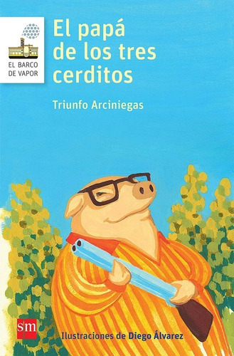 El Papá De Los Tres Cerditos - Triunfo Arciniegas