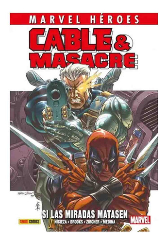 Marvel Heroes Cable & Masacre (hc) 01 Si Las Miradas Matasen, De Lan Medina. Serie Cable & Masacre (hc) Editorial Panini Marvel España, Tapa Tapa Dura, Edición 1 En Español, 2023