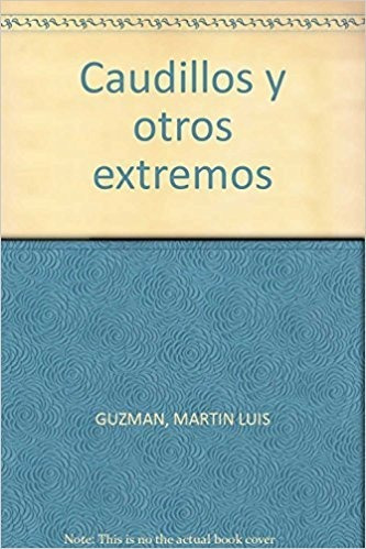 Libro Caudillos Y Otros Extremos *cjs