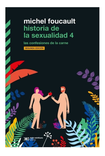 Historia De La Sexualidad 4 » Michel Foucault