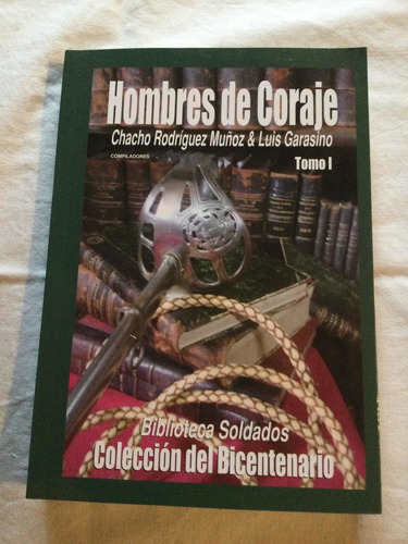 Hombres De Coraje. Chacho Rodríguez Muñoz. Tomo 1