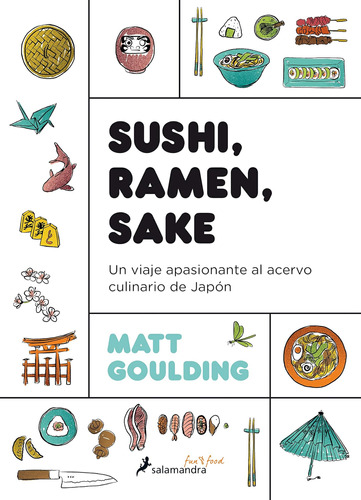 Libro: Sushi, Ramen, Sake Rice, Noodle, Fish: Un Viaje Apasi