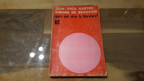 Sartre - Simone De Beauvoir - Para Qué Sirve La Literatura