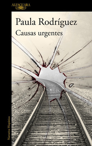 Causas Urgentes, De Rodriguez,paula Leonor. Editorial Alfaguara, Tapa Blanda En Español