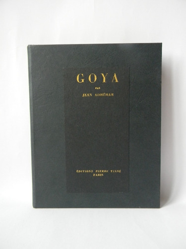 Goya Arte Ilustrado 1947 Jean Adhémar (en Francés)