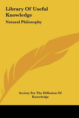 Libro Library Of Useful Knowledge: Natural Philosophy - S...