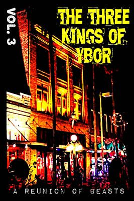 Libro The Three Kings Of Ybor - Vol. 3: A Reunion Of Beas...