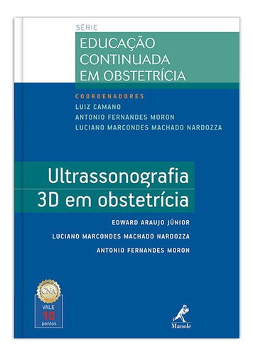 Ultrassonografia 3D em obstetrícia, de Júnior, Edward Araujo. Editorial Editora Manole LTDA, capa mole em português, 2011