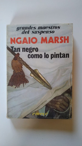 Tan Negro Como Lo Pintan - Ngaio Marsh - Ed 1983